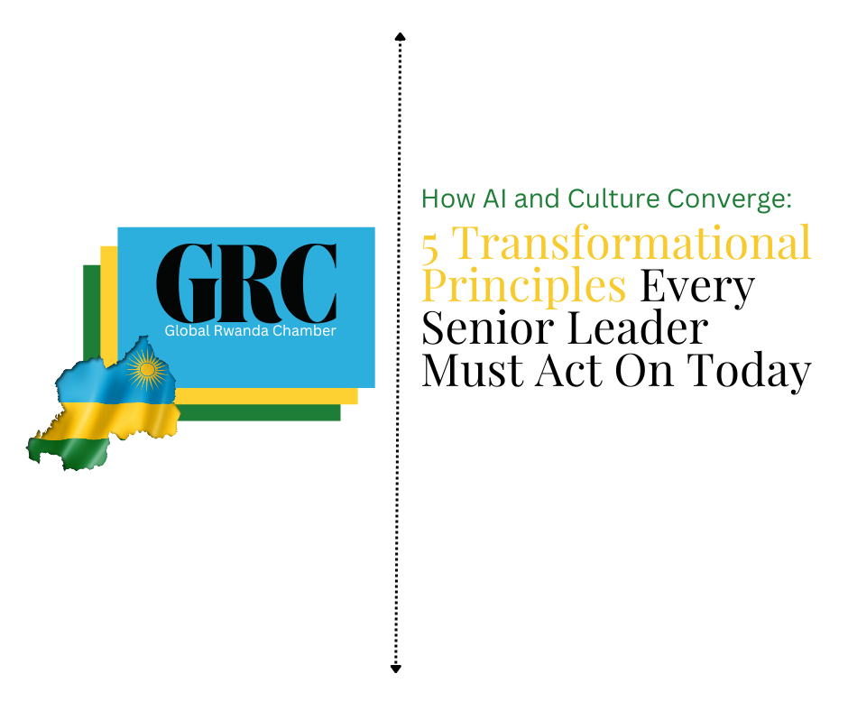 How AI and Culture Converge: 5 Transformational Principles Every Senior Leader Must Act On Today