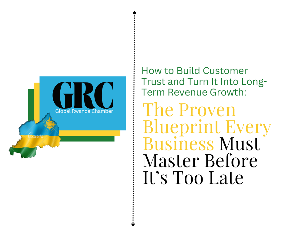 How to Build Customer Trust and Turn It Into Long-Term Revenue Growth The Proven Blueprint Every Business Must Master Before It’s Too Late